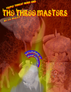 Triple Threat Mage And The Three Masters (Episode Five)