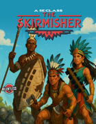 The Skirmisher: A 5e Class (second Edition)