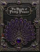 The Book of Petty Power (for 5e)