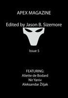 Apex Magazine -- Issue 5