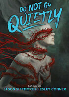 Do Not Go Quietly - An Anthology of Victory in Defiance