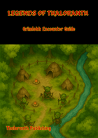 Legends of Thaloranth: Grimlokk Encounter Guide