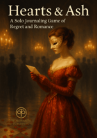 Hearts & Ash A Solo Journaling Game of Courtship, Scandal, and Silent Longing