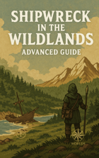 Shipwreck in the Wildlands Advanced Survival Guide