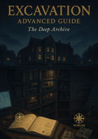 EXCAVATION: Advanced Guide The Deep Archive