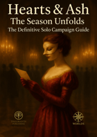 Hearts & Ash: The Season Unfolds – The Definitive Solo Campaign Guide