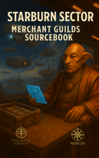Starburn Sector: Merchant Guilds Sourcebook