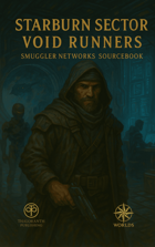 Starburn Sector: Void Runners: Smuggler Networks Sourcebook