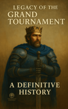 Legends of Thaloranth: Legacy of The Grand Tounrament: A Definitive History