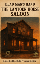 DEAD MAN’S HAND: THE LANTOEN HOUSE SALOON.