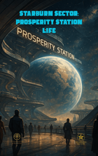 Starburn Sector: Prosperity Station Life