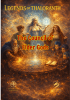 Legends of Thaloranth: The Council of Elder Gods [BUNDLE]