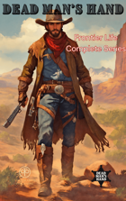 Dead Man's Hand: Frontier Life Complete Series [BUNDLE]