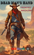 Dead Man’s Hand: Frontier Magazine Issue 3