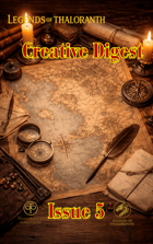 Legends of Thaloranth Creative Digest Issue 5