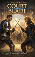 Fighter Sub-Path: Court Blade: The Measure of a Blade