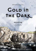 Gold in the Dark: Adventure for Wandering's Call