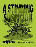 A Stinking Suspicion