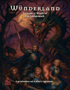 Wonderland Episode 2 – Wrath of the Jabberwock