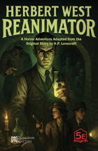 R’lyeh Rising #3: Herbert West Reanimator – A Lovecraftian Horror Adventure for 5e
