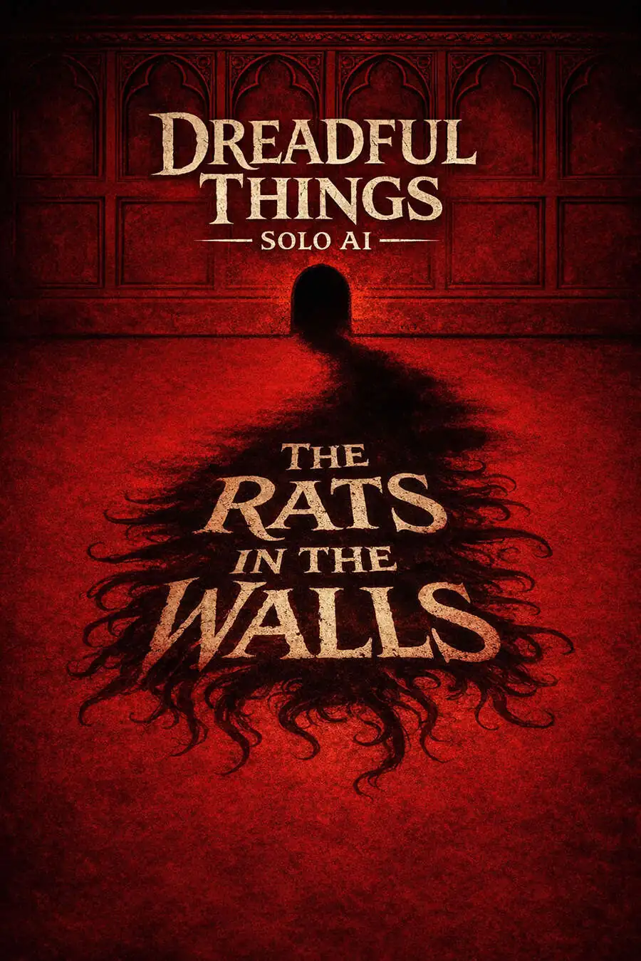 Dreadful Things Solo AI #1: The Rats in the Walls