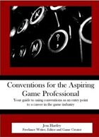 Conventions for the Aspiring Game Professional