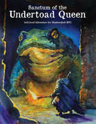 Sanctum of the Undertoad Queen - Shadowdark Adventure