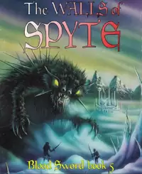 Blood Sword 5: The Walls of Spyte - Fabled Lands Publishing