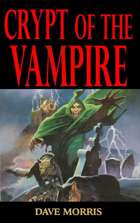 Crypt of the Vampire (Golden Dragon Gamebooks #1)