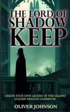 The Lord of Shadow Keep (Golden Dragon Gamebooks #3)