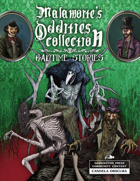Malamorte's Oddities Collection: BADtime Stories for Candela Obscura