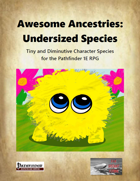 Awesome Ancestries: Undersized Species