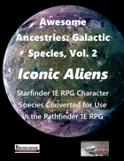 Awesome Ancestries: Galactic Species, Vol. 2 - Iconic Aliens