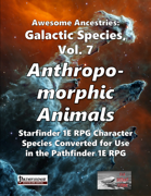 Awesome Ancestries: Galactic Species, Vol. 7 - Anthropomorphic Animals