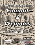 Character Options: Combat & Weapons