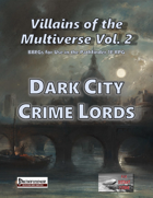Villains of the Multiverse, Vol. 2: Dark City Crime Lords