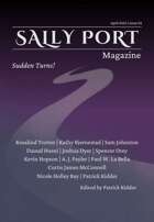 Sally Port Magazine April 2025 Sudden Turns