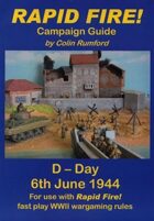 Rapid Fire! Campaign Guide D-Day 6th June 1944