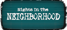 Nights in the Neighborhood