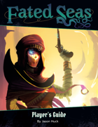 Fated Seas Player's Guide