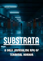 Substrata Parking: A Solo Journaling RPG of Terminal Horror