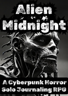 Alien Midnight: A Cyberpunk Horror Solo Journaling RPG