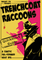 Trenchcoat Raccoons - QuickStart Guide