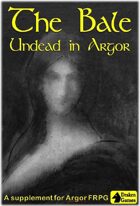 The Bale: Undead in Argor