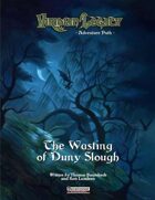 [PFRPG] The Wasting of Duny Slough