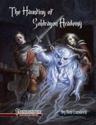 [PFRPG] The Haunting of Soldragon Academy