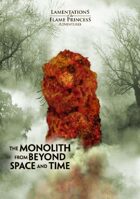 The Monolith from beyond Space and Time