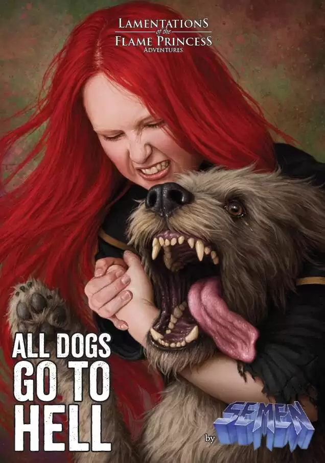 All Dogs Go To Hell - Lamentations of the Flame Princess