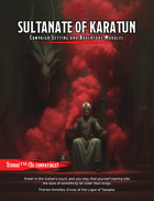 Adventuring in the Sultanate of Karatûn