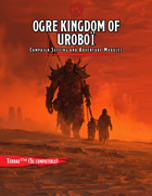 Adventuring in the Ogre Kingdom of Uroboï